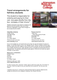 Travel Arrangements for Full-Time Students the Student Is Responsible for Ordering and Paying for Their Own Bus Pass Directly from the Bus Company of Their Choice**