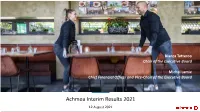 Achmea Interim Results 2021 12 August 2021 General Overview Bianca Tetteroo, Chair of the Executive Board Well on the Way to Realising Our Strategy ‘The Sum of Us’