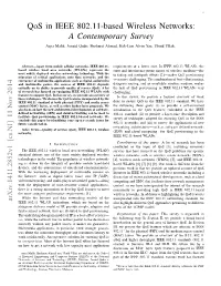 Qos in IEEE 802.11-Based Wireless Networks: a Contemporary Survey Aqsa Malik, Junaid Qadir, Basharat Ahmad, Kok-Lim Alvin Yau, Ubaid Ullah