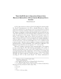 THE CLOUD ACT: CREATING EXECUTIVE BRANCH MONOPOLY OVER CROSS-BORDER DATA ACCESS Miranda Rutherford†