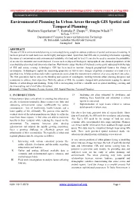 Environmental Planning in Urban Areas Through GIS Spatial and Temporal Planning Meshram Sagarkumar [1], Ramteke P