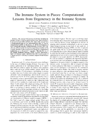 The Immune System in Pieces: Computational Lessons from Degeneracy in the Immune System (Special Session: Foundations of Artiﬁcial Immune Systems) M