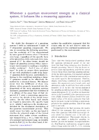 Whenever a Quantum Environment Emerges As a Classical System, It Behaves Like a Measuring Apparatus