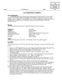 A COOLING CURVE Pre-Lab Discussion in This Lab, You Will Be Measuring the Temperature of a Pure Substance As It Cools and Solidifies