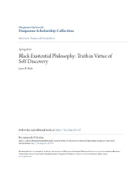 Black Existential Philosophy: Truth in Virtue of Self-Discovery James B