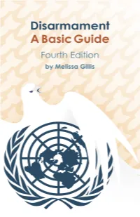 Disarmament: a Basic Guide Aims to Provide a Useful Overview of the Nuanced Challenges of Building a More Peaceful World in the Twenty-First Century