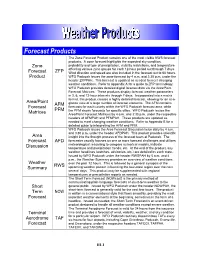 Forecast Products the Zone Forecast Product Remains One of the Most Visible NWS Forecast Products