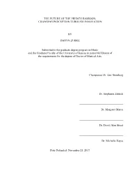 THE FUTURE of the FRENCH BASSOON: CHANGING PERCEPTION THROUGH INNOVATION by DARYN ZUBKE Submitted to the Graduate Degree Progra