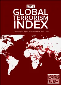 2012 GLOBAL TERRORISM INDEX Capturing the Impact of Terrorism from 2002 - 2011 01 INTRODUCTION