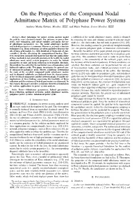 On the Properties of the Compound Nodal Admittance Matrix of Polyphase Power Systems Andreas Martin Kettner, Member, IEEE, and Mario Paolone, Senior Member, IEEE