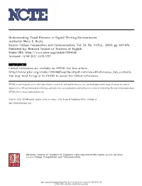 Understanding Visual Rhetoric in Digital Writing Environments Author(S): Mary E