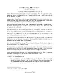 John's Essentials: a Dive Into 1 John David B. Mckinney Lesson 1 – Introduction and Essential No. 1 Note: These Notes
