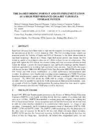 The D-6 Recording Format and Its Implementation As a High Performance Giga-Bit Vlbi Data Storage System