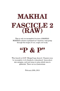 Makhai Fascicle 2 (Raw) “P & P”
