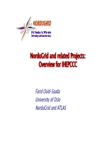 Nordugrid and Related Projects – There Have Been 3 New Projects That Started This Summer