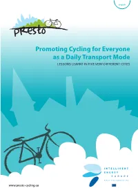 Promoting Cycling for Everyone As a Daily Transport Mode LESSONS LEARNT in FIVE VERY DIFFERENT CITIES