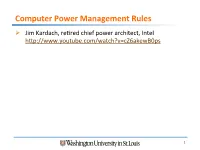 Computer Power Management Rules Ø Jim Kardach, Re�Red Chief Power Architect, Intel H�P