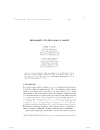 REGULARITY of PSEUDOGROUP ORBITS 1. Introduction Lie Pseudogroups, Roughly Speaking, Are Infinite Dimensional Counterparts of Lo