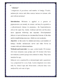 "Abstract" "Comparison of Prevalence and Number of Lentigo, Freckle, Melanocytic Nevus and Other Neavus Lesions in Women with and Without Melasma" 