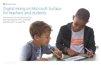 Digital Inking on Microsoft Surface for Teachers and Students Save Teachers Time and Drive Positive Learning Outcomes with Surface Pen and Microsoft Classroom Pen