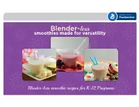 Blender-Less Smoothies Made for Versatility