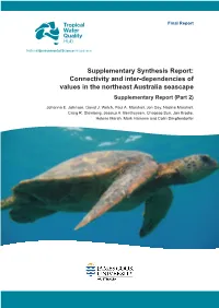 Supplementary Synthesis Report: Connectivity and Inter-Dependencies of Values in the Northeast Australia Seascape Supplementary Report (Part 2)