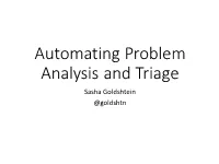 Automating Problem Analysis and Triage Sasha Goldshtein @Goldshtn Production Debugging