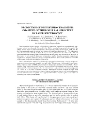 PRODUCTION of PHOTOFISSION FRAGMENTS and STUDY of THEIR NUCLEAR STRUCTURE by LASER SPECTROSCOPY Yu