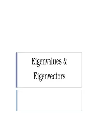 Eigenvalues & Eigenvectors