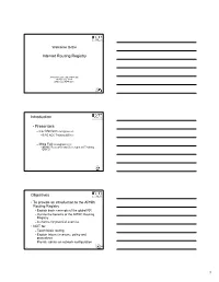 Internet Routing Registry Introduction • Presenters Objectives