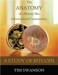 The Anatomy of a Money-Like Informational Commodity: a Study of Bitcoin by Tim Swanson
