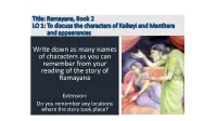 To Discuss the Characters of Kaikeyi and Manthara and Appearances