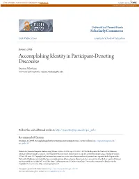 Accomplishing Identity in Participant-Denoting Discourse Stanton Wortham University of Pennsylvania, Stanton.Wortham@Bc.Edu