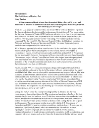NUTRITION: the Soft Science of Dietary Fat Gary Taubes Mainstream Nutritional Science Has Demonized Dietary Fat, Yet 50 Years An