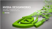 NVIDIA DESIGNWORKS Ankit Patel - Ankitp@Nvidia.Com Prerna Dogra - Pdogra@Nvidia.Com
