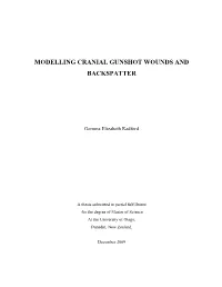 Modelling Cranial Gunshot Wounds and Backspatter