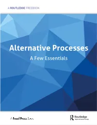 Alternative Processes a Few Essentials Introduction