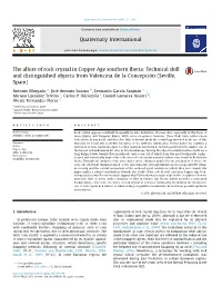 The Allure of Rock Crystal in Copper Age Southern Iberia: Technical Skill and Distinguished Objects from Valencina De La Concepcion� (Seville, Spain)