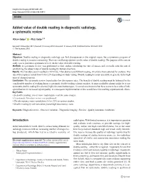 Added Value of Double Reading in Diagnostic Radiology,A Systematic