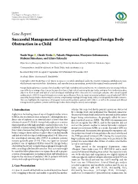 Successful Management of Airway and Esophageal Foreign Body Obstruction in a Child