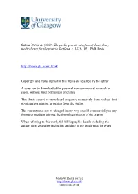 Sutton, David A. (2009) the Public-Private Interface of Domiciliary Medical Care for the Poor in Scotland, C. 1875-1911. Phd Thesis