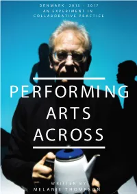 Performing Arts Across Was Set up As a Collaborative Project with the Aim of Exploring the Cross Overs Between Three Different Art Forms