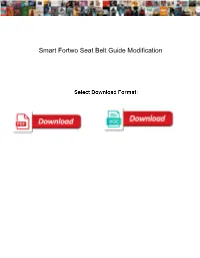 Smart Fortwo Seat Belt Guide Modification
