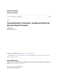 The Gendered Body in Virtual Space : Sexuality, Performance and Play in Four Second Life Spaces