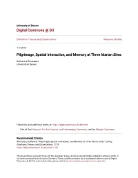 Pilgrimage, Spatial Interaction, and Memory at Three Marian Sites