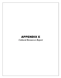 APPENDIX E Cultural Resources Report