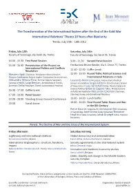 The Transformation of the International System After the End of the Cold War International Relations’ Theory 20 Years After Bipolarity Trento, July 13Th - 14Th 2012