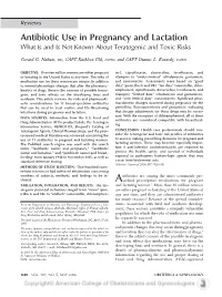 Antibiotic Use in Pregnancy and Lactation What Is and Is Not Known About Teratogenic and Toxic Risks