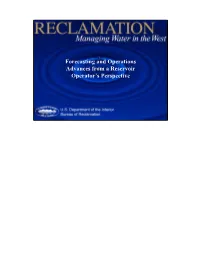 RECLAMATION Forecasting and Operations Advances from an Operator’S Perspective