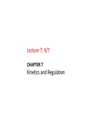 Lecture 7: 9/7 Kinetics and Regulation